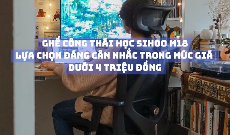 Ghế công thái học Sihoo M18